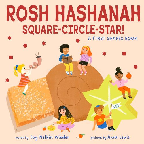 Cover image for Rosh Hashanah Square-Circle-Star!: A First Shapes Book (A Jewish Holiday Concept Book)