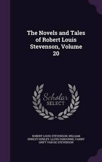 Cover image for The Novels and Tales of Robert Louis Stevenson, Volume 20