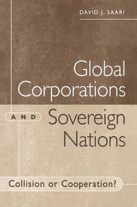 Cover image for Global Corporations and Sovereign Nations: Collision or Cooperation?