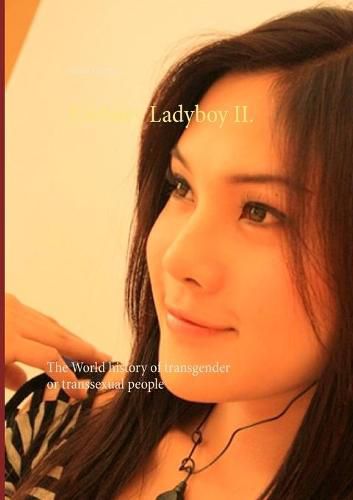 Kathoey Ladyboy II.: The World history of transgender or transsexual people