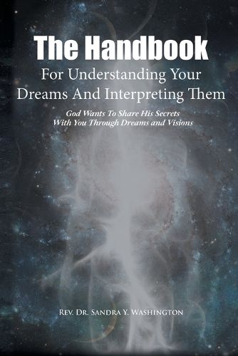 Cover image for The Handbook For Understanding Your Dreams And Interpreting Them