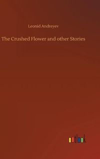 Cover image for The Crushed Flower and other Stories