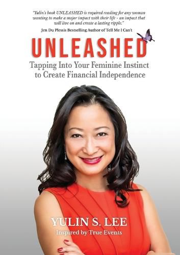 Cover image for Unleashed: Tapping into Your Feminine Instinct to Create Financial Independence