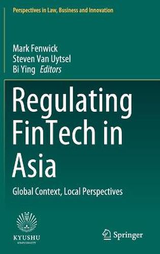 Cover image for Regulating FinTech in Asia: Global Context, Local Perspectives