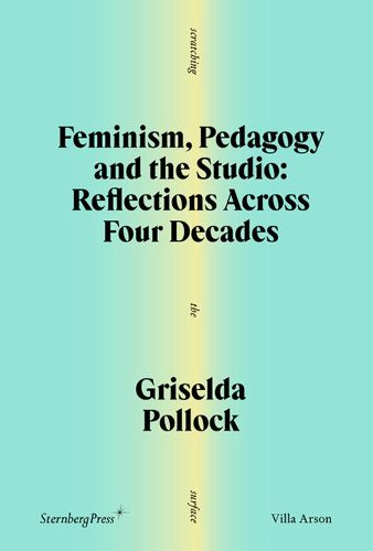 Cover image for Feminism, Pedagogy and the Studio