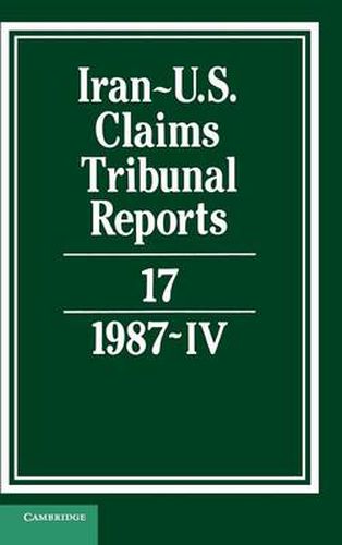 Cover image for Iran-US Claims Tribunal Reports: Volume 17