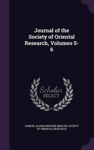 Cover image for Journal of the Society of Oriental Research, Volumes 5-6