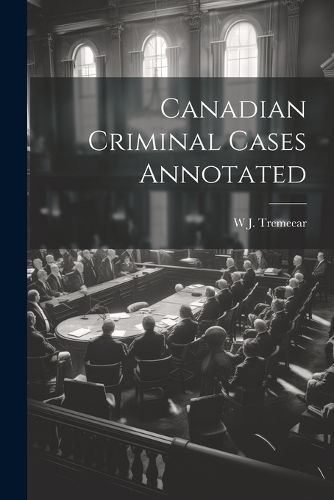 Cover image for Canadian Criminal Cases Annotated