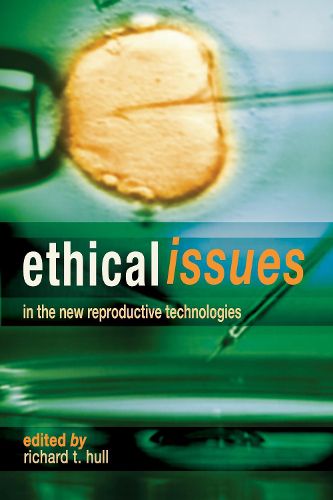 Cover image for Ethical Issues In The New Reproductive Technologies