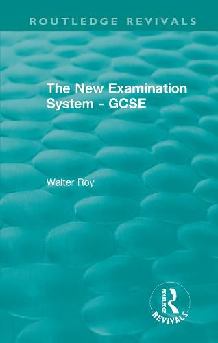 Cover image for The New Examination System - GCSE