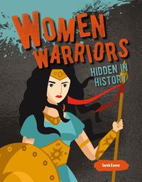 Cover image for Women Warriors Hidden in History