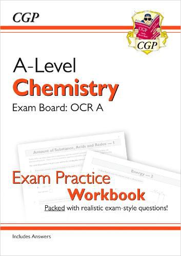 A-Level Chemistry: OCR A Year 1 & 2 Exam Practice Workbook - includes Answers