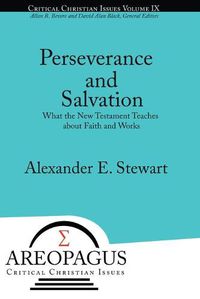 Cover image for Perseverance and Salvation: What the New Testament Teaches about Faith and Works