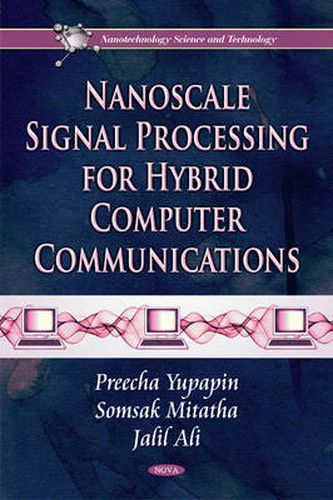 Cover image for Nanoscale Signal Processing for Hybrid Computer Communications