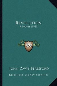 Cover image for Revolution: A Novel (1921)