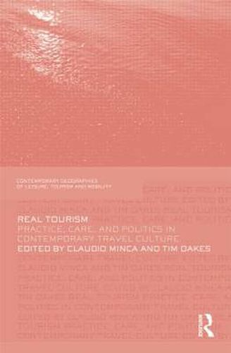 Cover image for Real Tourism: Practice, Care, and Politics in Contemporary Travel Culture