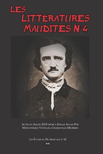 Cover image for Les Litteratures Maudites N Degrees4: Actes du Salon 2019 dedie a Edgar Allan Poe Mediatheque Voyelles, Charleville-Mezieres