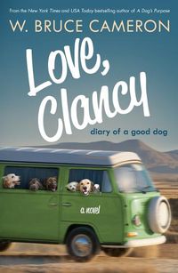 Cover image for Love, Clancy: Diary of a Good Dog