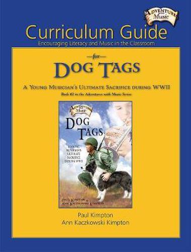 Cover image for Curriculum Guide for Dog Tags: Encouraging Literacy and Music in the Classroom
