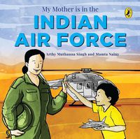 Cover image for My Mother Is in the Indian Air Force