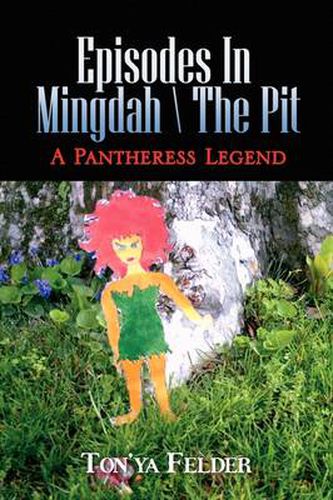 Cover image for Episodes in Mingdah -- The Pit: A Pantheress Legend