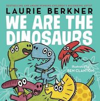 Cover image for We Are the Dinosaurs