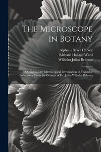 Cover image for The Microscope in Botany