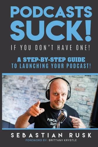 Cover image for Podcasts SUCK!: (if you don't have one)