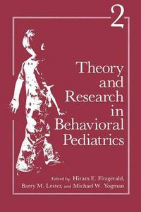 Cover image for Theory and Research in Behavioral Pediatrics: Volume 2
