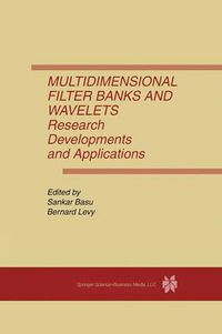 Cover image for Multidimensional Filter Banks and Wavelets: Research Developments and Applications