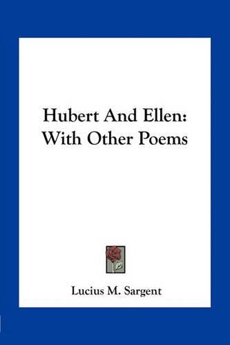 Cover image for Hubert and Ellen: With Other Poems