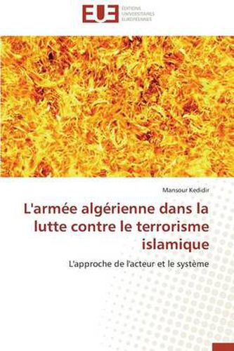 Cover image for L'Arm e Alg rienne Dans La Lutte Contre Le Terrorisme Islamique