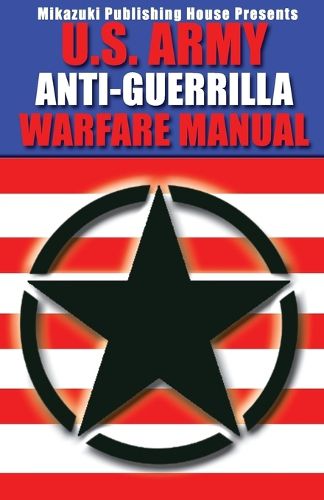 Cover image for U.S. Army Anti-Guerrilla Warfare Manual