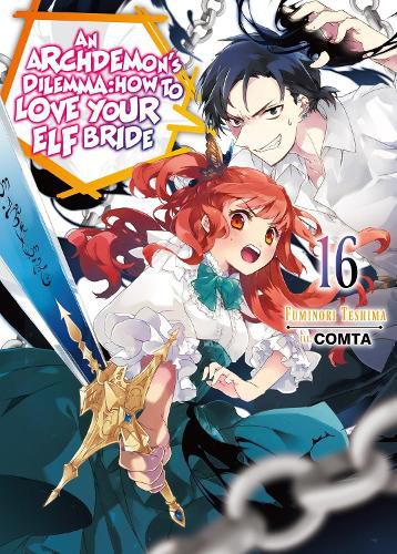 Cover image for An Archdemon's Dilemma: How to Love Your Elf Bride: Volume 16 (Light Novel)