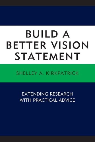 Cover image for Build a Better Vision Statement: Extending Research with Practical Advice