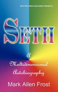 Cover image for Seth - A Multidimensional Autobiography