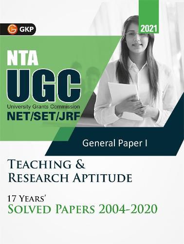 UGC 2021 Net/Set (Jrf & Ls) Paper I Teaching & Research Aptitude 17 Years' Solved Papers 2004-2020