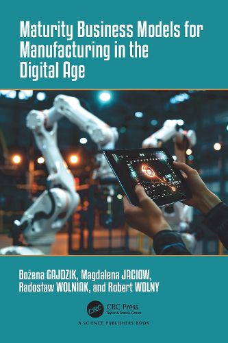 Cover image for Maturity Business Models for Manufacturing in the Digital Age