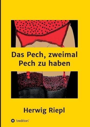 Cover image for Das Pech, zweimal Pech zu haben