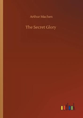 Cover image for The Secret Glory
