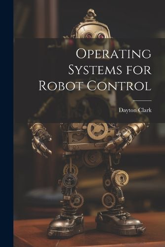 Cover image for Operating Systems for Robot Control