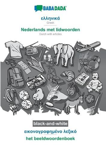 Cover image for BABADADA black-and-white, Greek (in greek script) - Nederlands met lidwoorden, visual dictionary (in greek script) - het beeldwoordenboek: Greek (in greek script) - Dutch with articles, visual dictionary