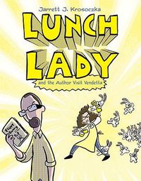 Cover image for Lunch Lady and the Author Visit Vendetta: Lunch Lady #3