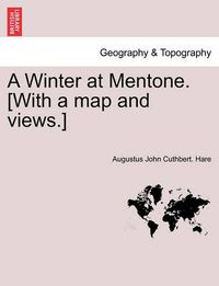 Cover image for A Winter at Mentone. [With a Map and Views.]