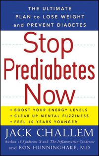 Cover image for Stop Prediabetes Now: The Ultimate Plan to Lose Weight and Prevent Diabetes