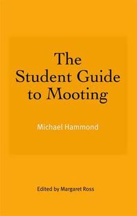 Cover image for The Student Guide to Mooting