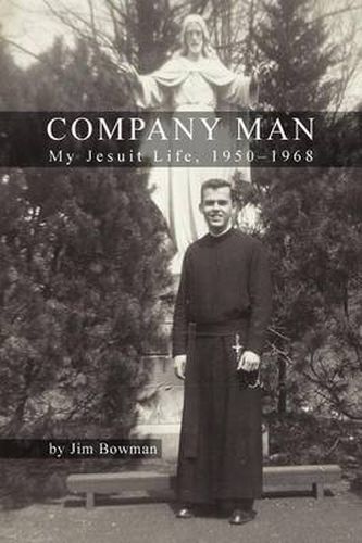 Cover image for Company Man: My Jesuit Life, 1950-1968