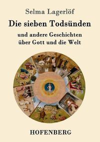 Cover image for Die sieben Todsunden: und andere Geschichten uber Gott und die Welt