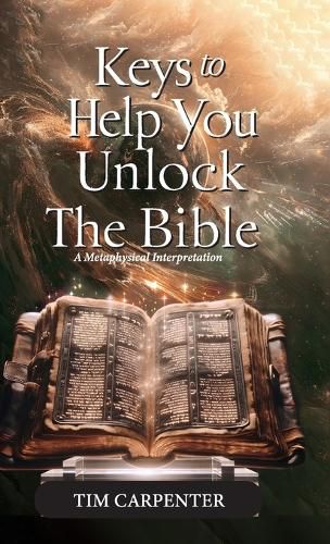 Cover image for Keys to Help You Unlock the Bible, A Metaphysical Interpretation