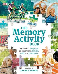 Cover image for The Memory Activity Book: Practical Projects to Help with Memory Loss and Dementia